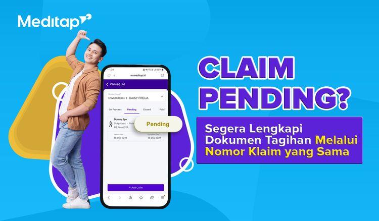 Claim Pending? Segera Lengkapi Dokumen Tagihan Melalui Nomor Klaim yang Sama